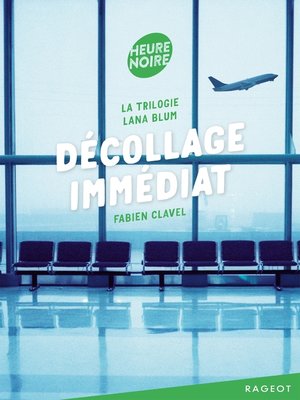 cover image of La trilogie Lana Blum--Décollage immédiat
